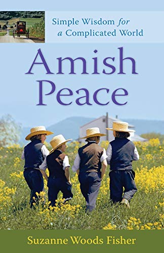 Amish Peace: Simple Wisdom for a Complicated World von Revell Gmbh