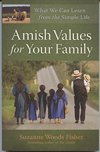 Amish Values for Your Family: What We Can Learn from the Simple Life von Revell