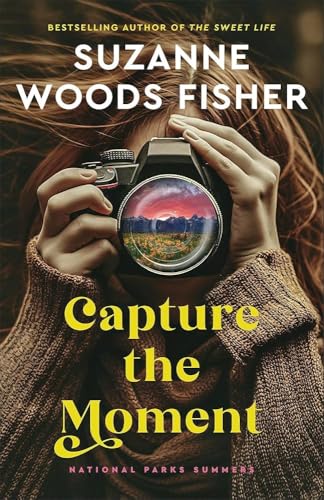 Capture the Moment (National Parks Summers) von Thorndike Press Large Print