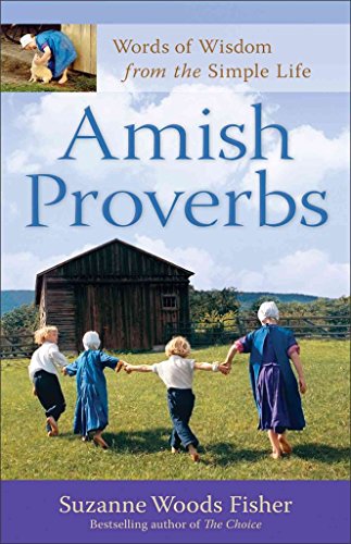 Amish Proverbs, exp. ed.: Words Of Wisdom From The Simple Life