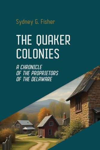 The Quaker Colonies von Antiquarius