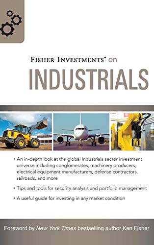 Fisher Investments on Industrials (Fisher Investments Press)