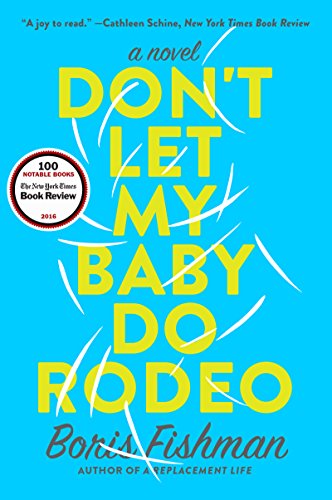DONT LET MY BABY DO RODEO: A Novel von Harper Perennial
