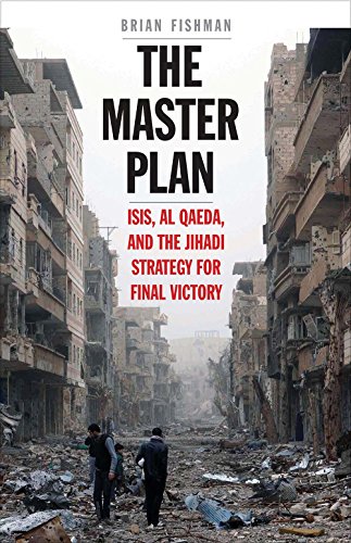 The Master Plan - ISIS, Al Qaeda, and the Jihadi Strategy for Final Victory: ISIS, Al Qaeda, and the Jihadi Strategy for Final Victory von Yale University Press