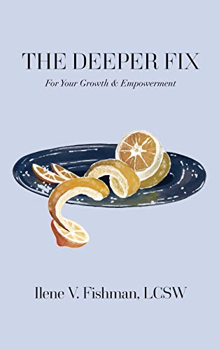 The Deeper Fix: For Your Growth and Empowerment von Outskirts Press