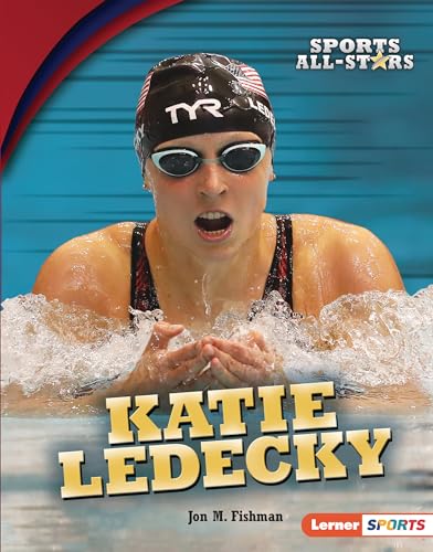 Katie Ledecky (Sports All-Stars Lerner Sports) von Lerner Publications (Tm)