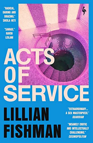 Acts of Service: "A sex masterpiece" (Guardian) von Europa Editions UK Ltd