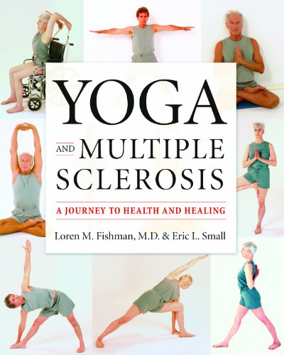 Yoga and Multiple Sclerosis: A Journey to Health and Healing von Demos Medical Publishing