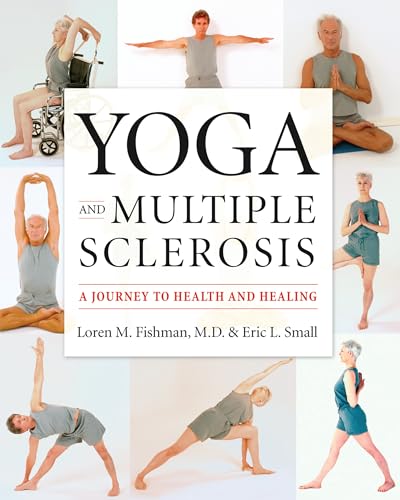 Yoga and Multiple Sclerosis: A Journey to Health and Healing von Demos Medical Publishing