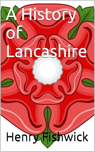 A History of Lancashire von Anson Street Press