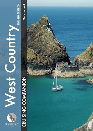 West Country Cruising Companion: A Yachtsman's Pilot and Cruising Guide to Ports and Harbours from Portland Bill to Padstow, Including the Isles of Scilly (Cruising Companions) von Fernhurst Books Limited