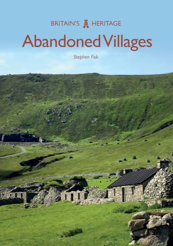 Abandoned Villages (Britain's Heritage) von Amberley Publishing