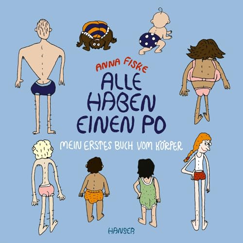 Alle haben einen Po - Mein erstes Buch vom Körper (Pappbilderbuch) von Carl Hanser Verlag GmbH & Co. KG