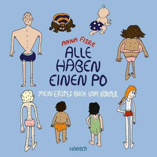 Alle haben einen Po - Mein erstes Buch vom Körper (Pappbilderbuch) von HANSER FACHBUCHVERLAG