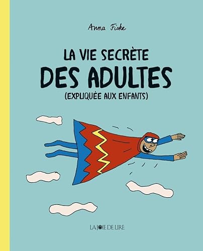 La vie secrète des adultes (expliquée aux enfants) von LA JOIE DE LIRE