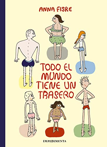 Todo el mundo tiene un trasero (La Pequeña Impedimenta, Band 13) von IMPEDIMENTA EDITORIAL S.L