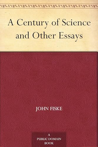 A Century of Science, and Other Essays A Century of Science, and Other Essays von Anson Street Press
