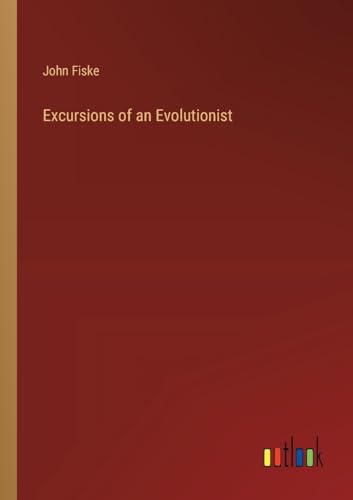 Excursions of an Evolutionist von Outlook Verlag