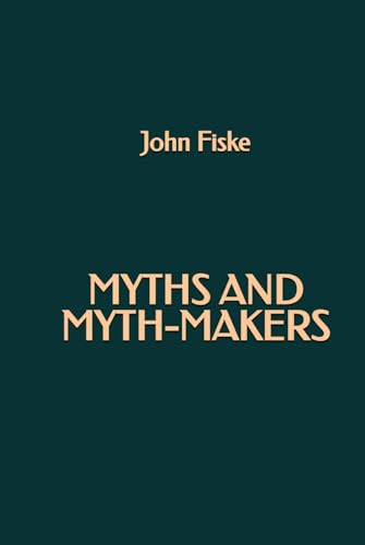 Myths and Myth-Makers Myths and Myth-Makers von Independently published