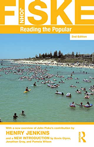 Reading the Popular: With an new overview by Henry Jenkins (Routledge Classics (Paperback)) von Routledge