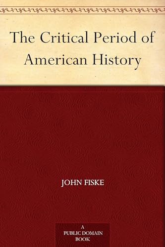 The Critical Period of American History The Critical Period of American History von Anson Street Press
