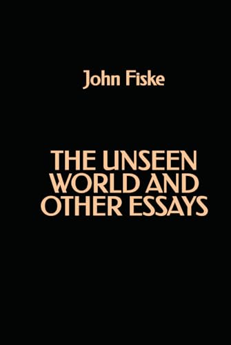 The Unseen World and Other Essays The Unseen World and Other Essays von Independently published