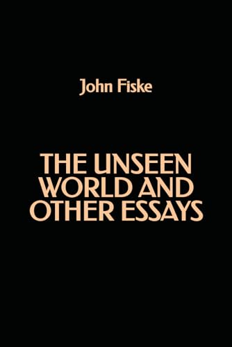 The Unseen World and Other Essays The Unseen World and Other Essays von Independently published