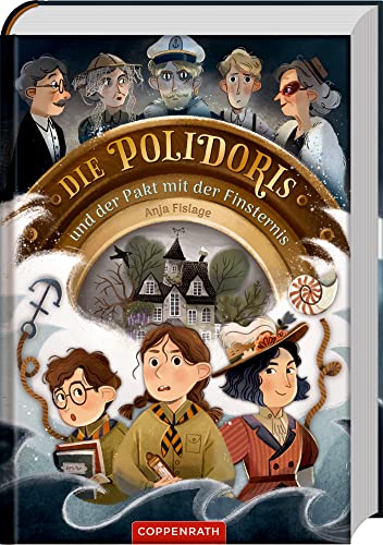 Die Polidoris und der Pakt mit der Finsternis (Bd. 1): und der Pakt mit der Finsternis – magisch, spannend, geheimnisvoll. Ein Abenteuer für Kinder ab 10 Jahren (Die Polidoris, 1, Band 1) von Coppenrath Verlag GmbH & Co. KG