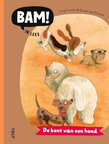 De kont van een hond (BAM! Ik lees) De kont van een hond (BAM! Ik lees) von Volt
