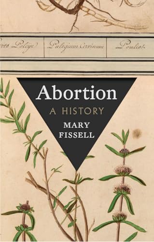 Abortion: A History Abortion: A History von Hurst