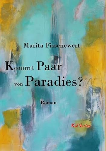 Kommt Paar von Paradies?: Roman von Kid Verlag