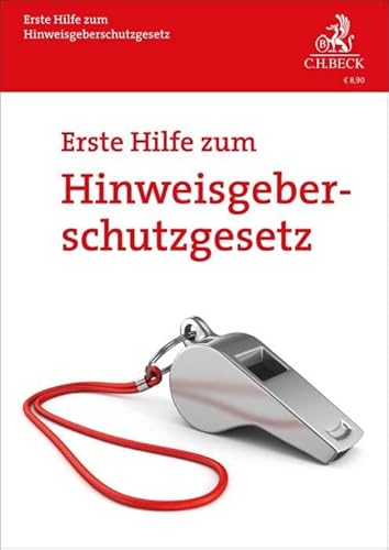 Erste Hilfe zum Hinweisgeberschutzgesetz (Vorsorgebroschüren) von C.H.Beck