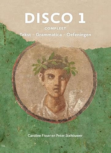 Disco 1 Compleet: Leergang Latijn: Tekst, Grammatica, Oefeningen Disco 1 Compleet: Leergang Latijn: Tekst, Grammatica, Oefeningen von Primavera Pers
