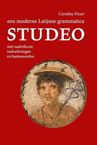 Studeo: Een moderne Latijnse grammatica, met taalreflectie, taaloefeningen en basiswoorden von Primavera Pers