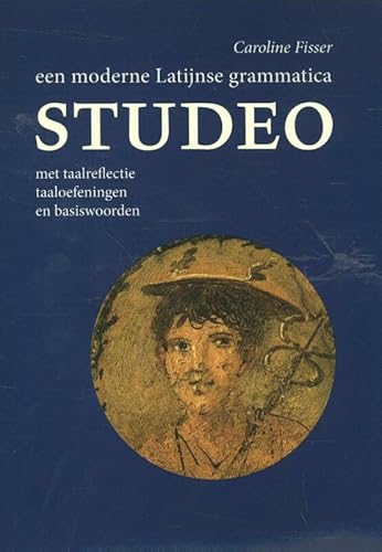 Studeo: een moderne Latijnse grammatica met taalreflectie taaloefeningen en basiswoorden von Primavera Pers