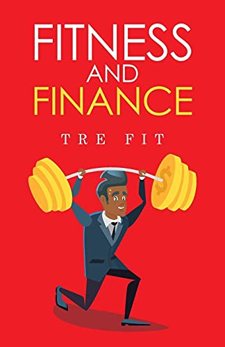 Fitness and Finance: How to Manage your Health and Wealth von ARPress
