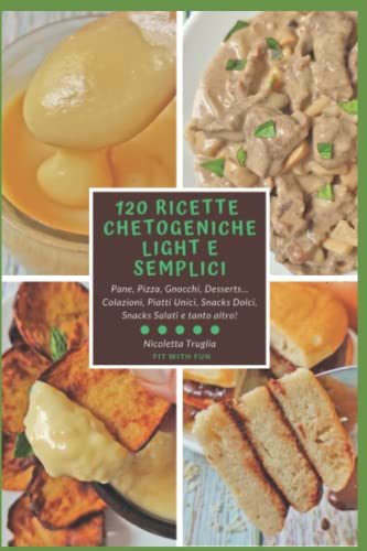 120 Ricette Chetogeniche Light e Semplici von Independently published
