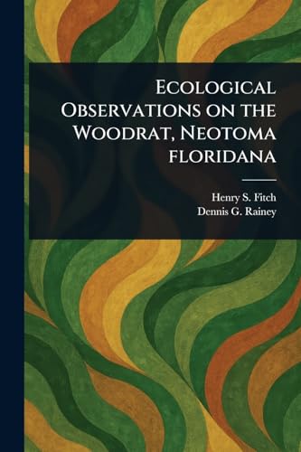Ecological Observations on the Woodrat, Neotoma Floridana von Anson Street Press