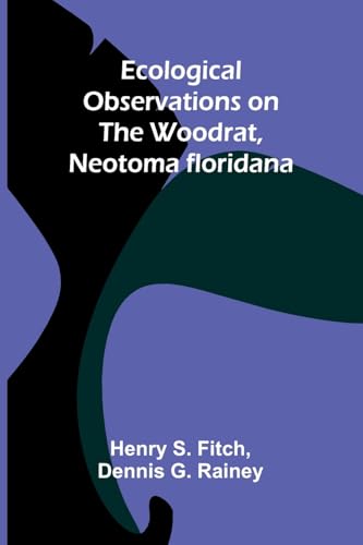 Ecological Observations On The Woodrat, Neotoma Floridana