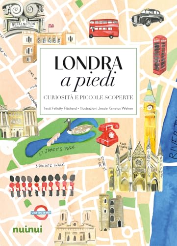 Londra a piedi. Curiosità e piccole scoperte von Nuinui