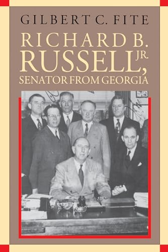 Richard B. Russell, Jr., Senator From Georgia (Fred W. Morrison Series in Southern Studies) von University of North Carolina Press