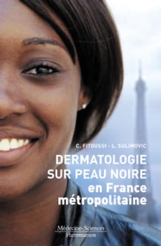 Dermatologie sur peau noire en France métropolitaine Dermatologie sur peau noire en France métropolitaine von MEDECINE SCIENC