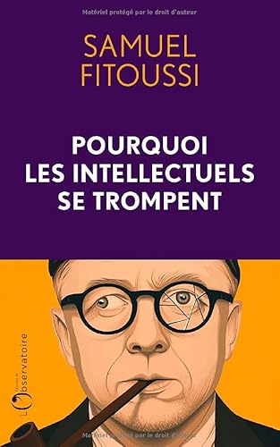 Pourquoi les intellectuels se trompent von L'OBSERVATOIRE