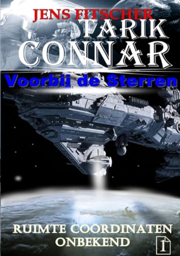 Ruimte coördinaten onbekend (TARIK CONNAR Voorbij de Sterren 1) von epubli