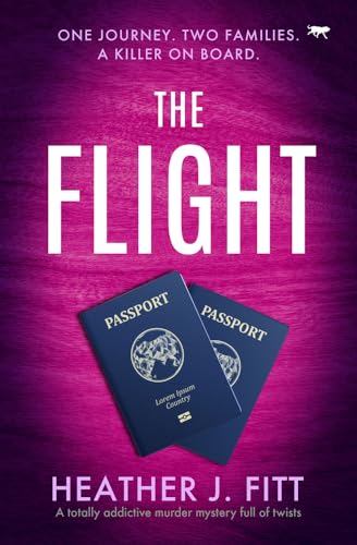The Flight: A totally addictive murder mystery full of twists