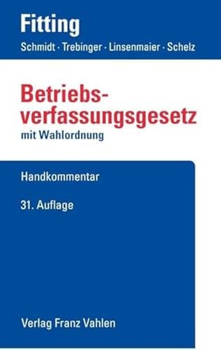 Betriebsverfassungsgesetz von Vahlen Franz GmbH