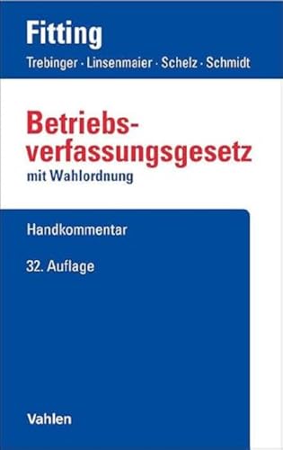 Betriebsverfassungsgesetz: mit Wahlordnung von Vahlen Franz GmbH