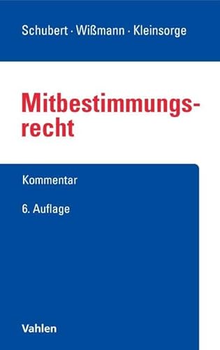 Mitbestimmungsrecht: Mitbestimmungsgesetz, Montan-Mitbestimmung, Drittelbeteiligungsgesetz, Mitbestimmung auf europäischer Ebene von Vahlen