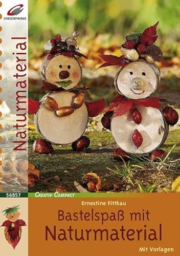 Bastelspaß mit Naturmaterial: Mit Vorlagen (Creativ Compact)