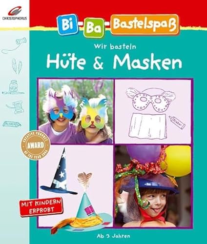 Bi-Ba-Bastelspaß. Wir basteln Hüte und Masken